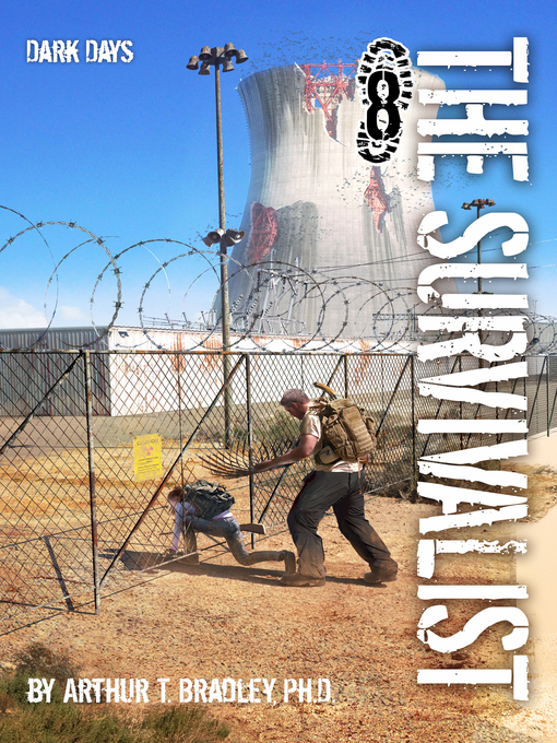 Title details for The Survivalist (Dark Days) by Arthur T. Bradley - Available